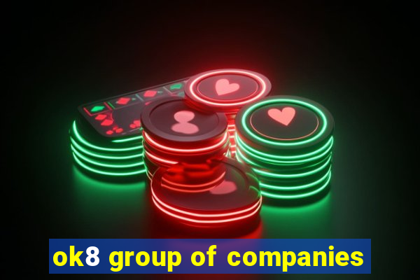 ok8 group of companies